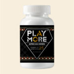 Play More African Herbs Capsules – For Maximum Vigor & Vitality